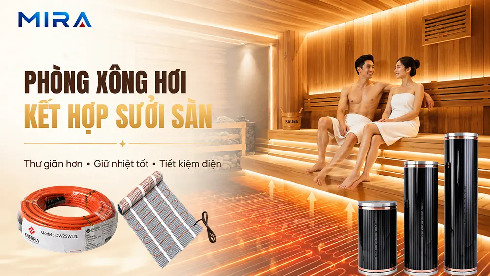 Phòng xông hơi kết hợp hệ thống sưởi sàn có tốt không ? Giải pháp tối ưu cho spa và gia đình